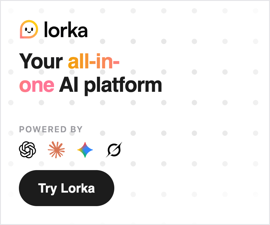 Lorka promotion: your all-in-one AI platform